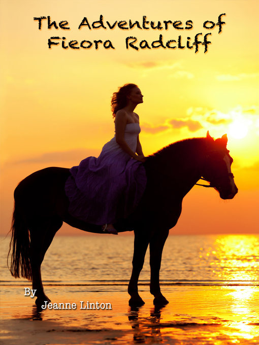 Title details for The Adventures of Fieora Radcliff by Jeanne Linton - Available